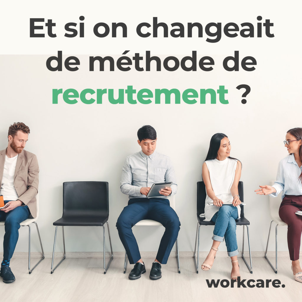Difficultés de recrutement - Et si on changeait la méthode ?