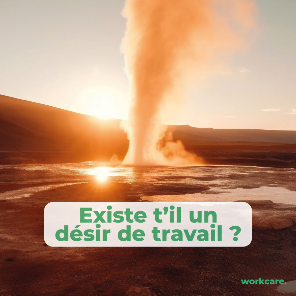 Désir de travail " mythe ou réalité " ?