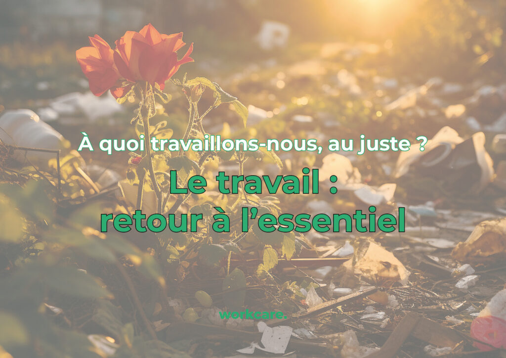 fleur qui pousse malgré les usines et la pollution - article workcare le travail retour à l'essentiel